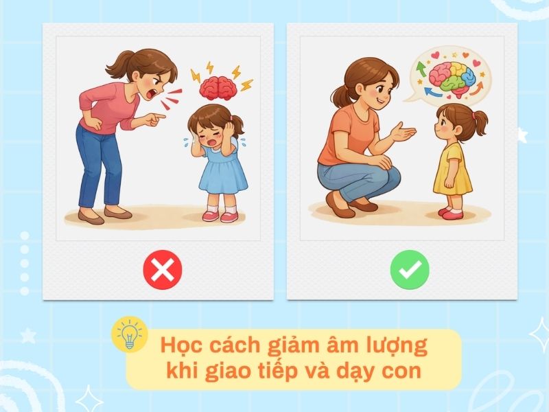 Học cách giảm âm lượng khi giao tiếp và dạy con