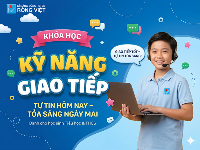 Khóa học kỹ năng giao tiếp “Tự tin làm chủ giao tiếp”